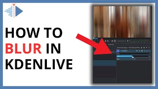 How to Blur in Kdenlive [QUICK & EASY]