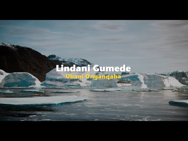 Lindani Gumede - Ubani onganqaba (Official Lyric Video) class=