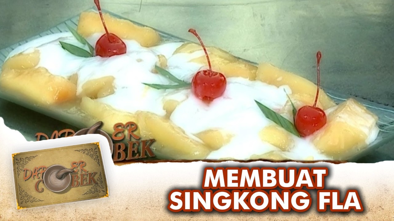 MEMBUAT SINGKONG FLA | DAPUR COBEK