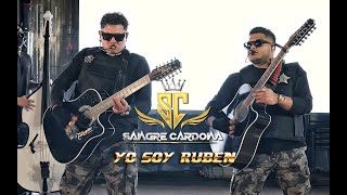 Yo Soy Ruben - Sangre Cardona En Vivo