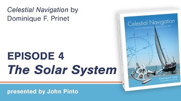 Celestial Navigation Episode 4: The Solar System
