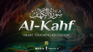 Heart touching recitation of Surah Al-Kahf سورة الكهف | SOFT Voice | Zikrullah TV