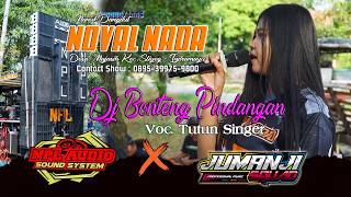 DJ BONTENG PINDANGAN (TUTUN SINGER) SQUAD JUMANJI FEAT NPL AUDIO NOVAL NADA