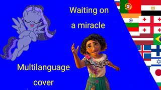 Encanto - Waiting On A Miracle Multilanguage Cover In 28 Languages Cover By Moonlight Dreams