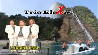 ANGGIAT GABE || TRIO ELEXIS || LAGU BATAK TERBARU chords