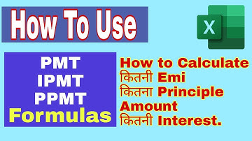 Excel Financial Functions -PMT, IPMT and PPMT |How to Use PMT , PPMT and IPMT FORMULA My Execl Tutor