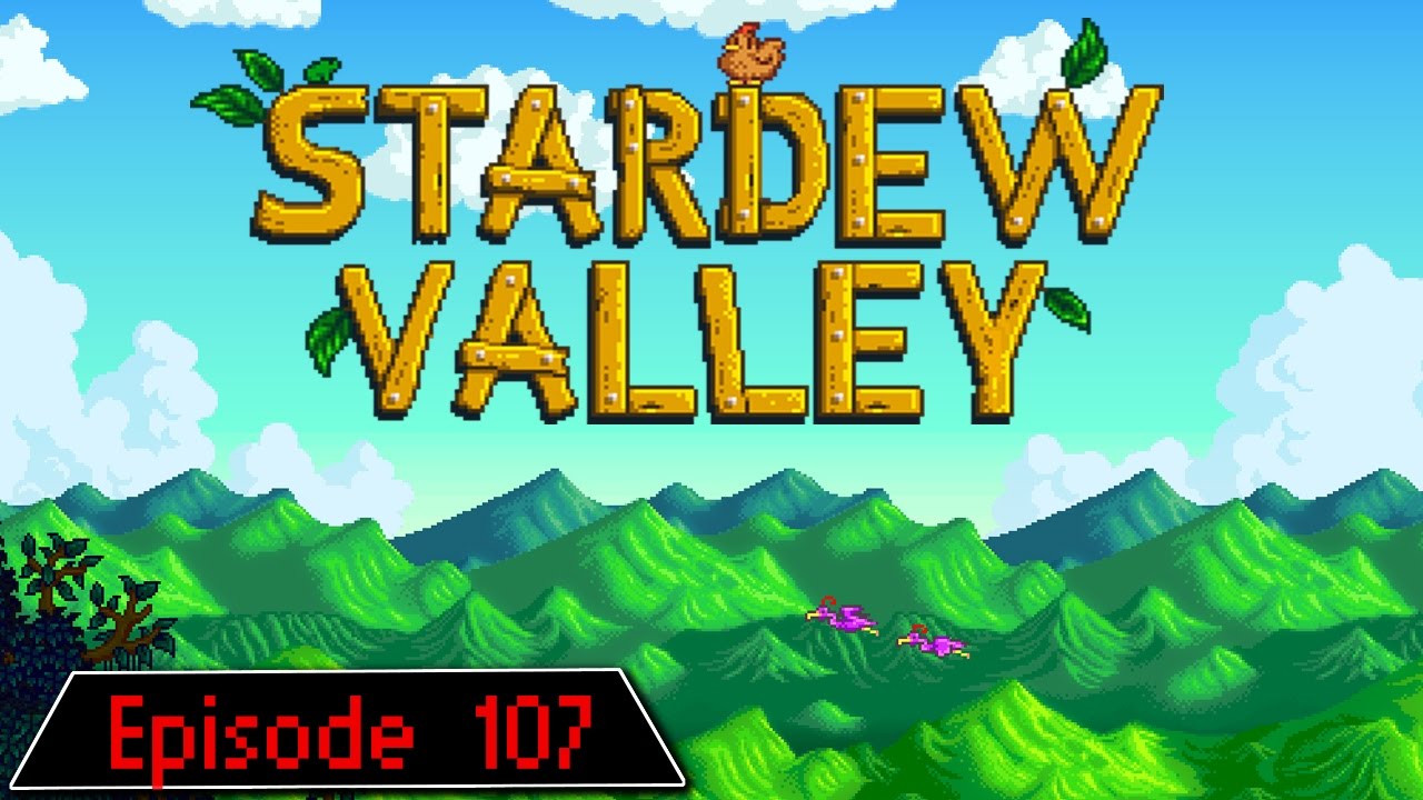 Stardew Valley Lets Play Episode 107 YouTube