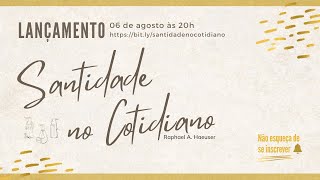 Lançamento: Santidade no Cotidiano