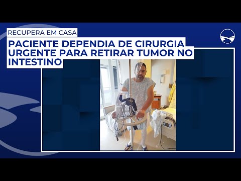 Recupera em casa: Paciente dependia de cirurgia urgente para retirar tumor no intestino