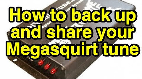 HOW TO back up and share your Megasquirt TunerStudio MSQ tune file