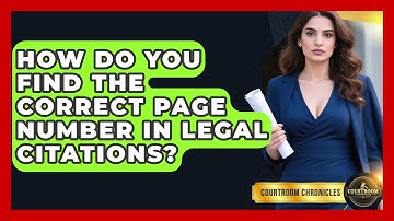 How Do You Find The Correct Page Number In Legal Citations? - Courtroom Chronicles