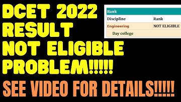 DCET Result NOT ELIGIBLE Problem Explained |DCET Result Update Today |Diploma CET Results 2022