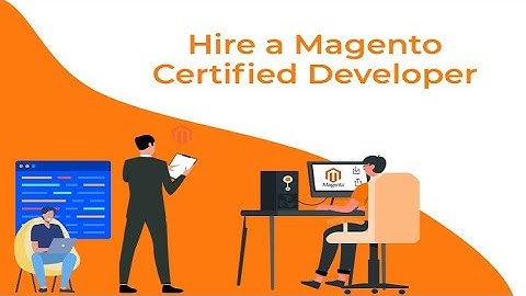How to Hire a Magento Certified Developer