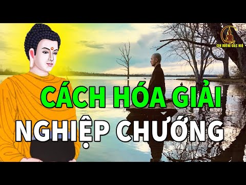 Video: Làm Thế Nào để Thoát Khỏi Nghiệp Chướng