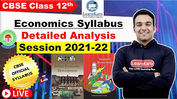 (CBSE) Class 12 Economics New Syllabus Session 2021-22 | Complete Analysis | Commerce CBSE