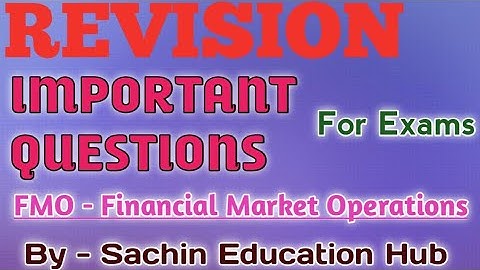 Important Questions in Financial Market Operations