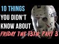 10 Things You Didn't Know About Friday The 13th: Part 3