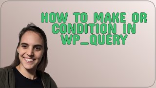 Wordpress: How to make OR condition in WP_Query