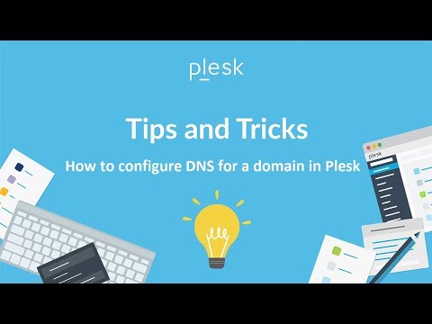 How to configure DNS for a domain in Plesk (Plesk Tips and Tricks)