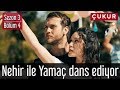 Çukur 3.Sezon 4.Bölüm -  Nehir İle Yamaç Dans Ediyor