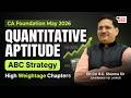 Quant Most Important Topics for May'26 | CA Foundation Maths, Stats &amp; LR | ICAI ABC Analysis