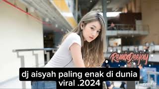 Download Lagu dj aisyah yg paling enk di dunia (@viral terbaru 2024 MP3 Download Lagu dj aisyah yg paling enk di dunia (@viral terbaru 2024 MP3