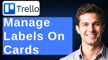 How To Add And Manage Labels On Your Trello Cards [2025 Guide]