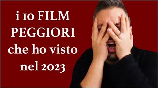 I 10 FILM PIÙ BRUTTI CHE HO VISTO NEL 2023 (#fumAWARDS)