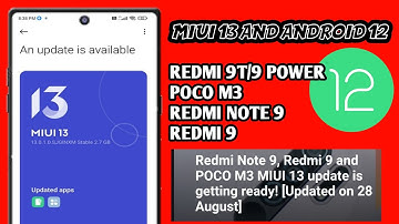 Redmi 9T/9 Power,Poco M3,Redmi Note 9,Redmi 9 Miui 13 And Android 12 Coming in September 😘