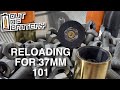 Reloading for 37mm 101