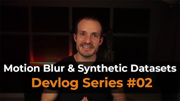 Motion Blur & Synthetic Datasets Devlog Series #02