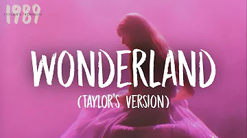 Taylor Swift - Wonderland [Lyrics] (Taylor’s Version)