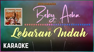 Beby Acha - Lebaran Indah Karaoke HQ