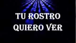 Video thumbnail of "TU ROSTRO QUIERO VER - NEW WINE - LETRA"