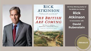 David Rubenstein interviews Rick Atkinson