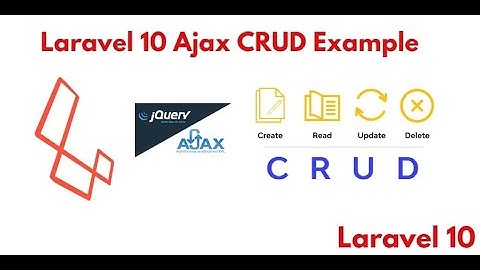 Laravel 10 Ajax CRUD Operation Example Tutorial