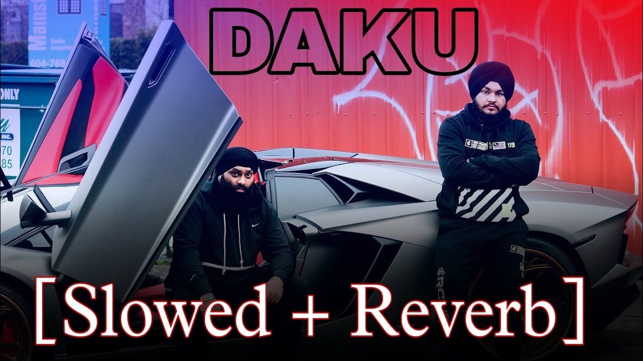 DAKUSlowed  Reverb INDERPALMOGA  CHANI NATTAN  NEWPUNJABISONG inderpalmoga chaninattan daku