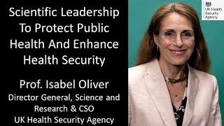 Prof Isabel Oliver - Director General, Science and Research & CSO, UK Health Security Agency (UKHSA)