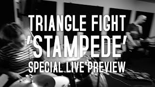 Triangle Fight - Stampede (Live @ Vision Studios)
