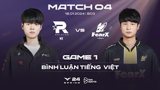 [18.01.2024] KT vs FOX | Game 1 | Bình Luận Tiếng Việt | LCK Mùa Xuân 2024