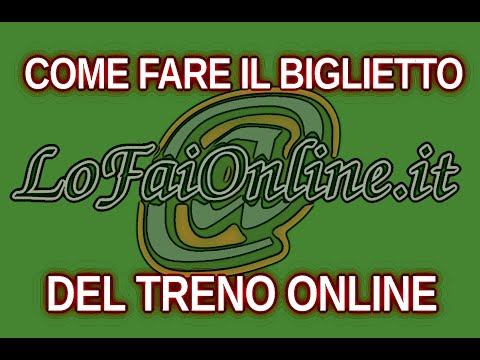 Come Fare il Biglietto del Treno Online