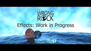 The Wrong Rock | Effects (Work in Progress)