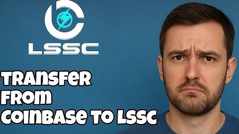How to Transfer Money from Coinbase to LSSC – Step-by-Step Guide