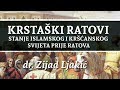 Krstaški ratovi - 1.dio - dr.Zijad Ljakić