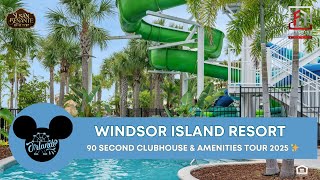 🏝️ Tour Windsor Island Resort in 90 Seconds | Disney-Area Vacation Homes & Amenities You’ll Love!