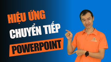 Tạo hiệu ứng chuyển tiếp ấn tượng trong Powerpoint| Bùi Duy Phương