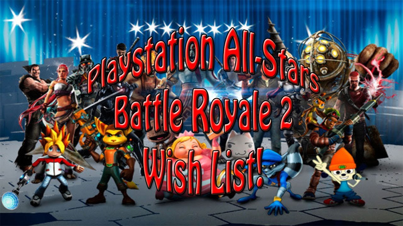 PlayStation AllStars Battle Royale 2 Wish List!! YouTube