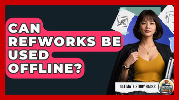 Can RefWorks Be Used Offline? - Ultimate Study Hacks