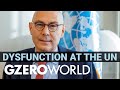 UN Official: Security Council Is “Dysfunctional” - But UN Is Not | GZERO World