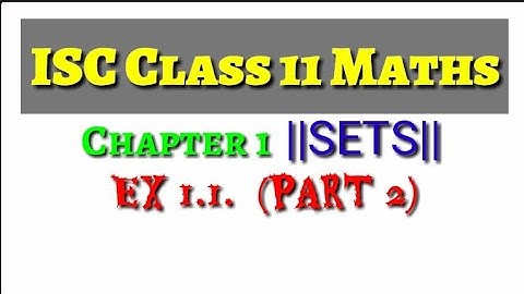ISC Class 11 Maths Chapter 1|SETS|Ex 1.1 part 2||Master Mind||